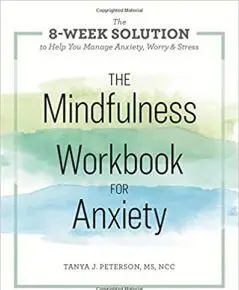 The Mindfulness Workbook for Anxiety