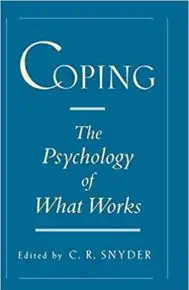 Coping: The Psychology of What Works