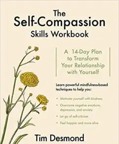 The Self-Compassion Skills Workbook A 14-Day Plan to Transform Your Relationship with Yourself