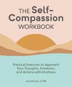 The Self-Compassion Workbook