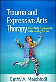 Trauma and Expressive Arts Therapy