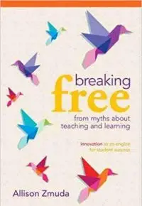Breaking Free from Myths About Teaching and Learning
