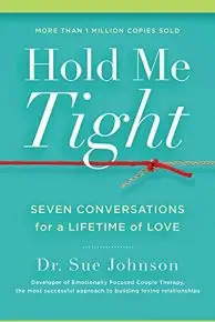Hold Me Tight: Seven Conversations for a Lifetime of Love
