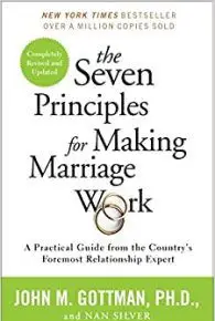 The Seven Principles for Making Marriage Work