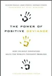 The power of positive deviance