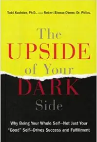 The Upside of Your Dark Side
