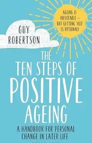 The Ten Steps of Positive Ageing