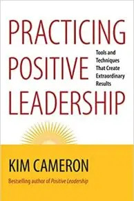 Practicing Positive Leadership
