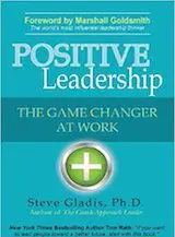 Positive Leadership: The Game Changer at Work.
