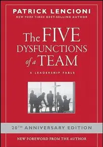 The Five Dysfunctions of a Team