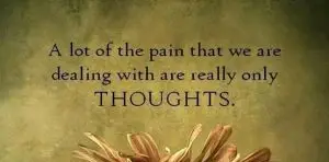 pain through thoughts quote