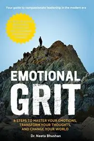 Emotional Grit: 8 Steps to Master Your Emotions, Transform Your Thoughts, Change Your World
