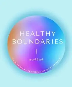 Healthy Boundaries Workbook