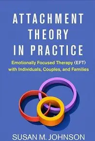 Attachment Theory in Practice