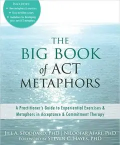 The Big Book of ACT Metaphors