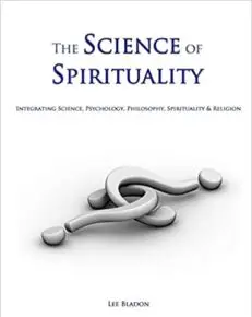 The Science of Spirituality by Lee Bladon