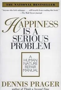 Happiness Is a Serious Problem