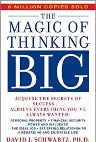 The Magic of Thinking Big