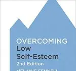 Overcoming Low Self-Esteem