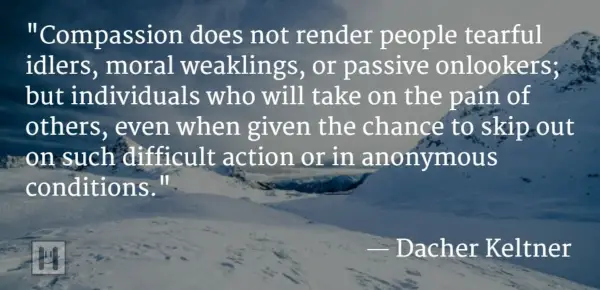 Dacher Keltner Positive Psychology Quotes