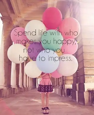 spend life with who makes you happy quote