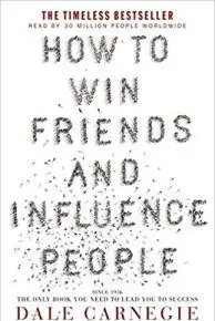 How to Win Friends and Influence People
