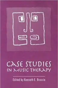 Case Studies in Music Therapy